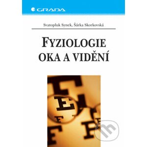 Fyziologie oka a vidění - Svatopluk Synek, Šárka Skorkovská