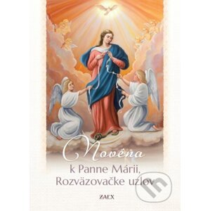 Novéna k Panne Márii, Rozväzovačke uzlov - Zaex