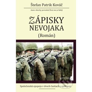 Zápisky nevojaka - Štefan Patrik Kováč