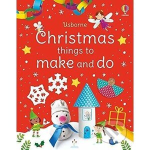 Christmas Things to Make and Do - Kate Nolan, Manola Caprini (ilustrátor), Julie Cossette (ilustrátor)