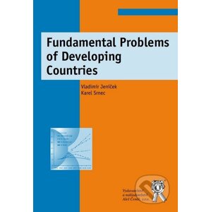 Fundamental Problems of Developing Countries - Vladimír Jeníček, Karel Srnec