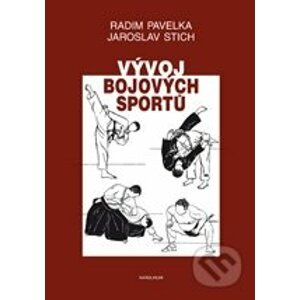 Vývoj bojových sportů - Radim Pavelka, Jaroslav Stich