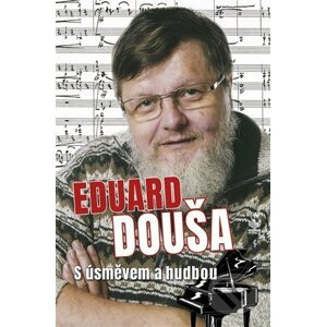 Eduard Douša - S úsměvem a hudbou - Radek Žitný