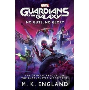 Marvel's Guardians of the Galaxy - M.K. England