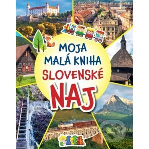 Moja malá kniha - Slovenské NAJ - Magdaléna Gocníková a kolektív
