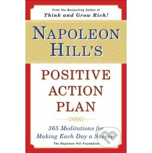 Napoleon Hill's Positive Action Plan - Napoleon Hill