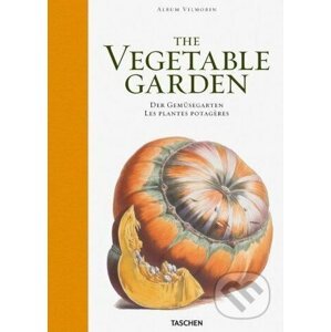 Vilmorin: The Vegetable Garden - Werner Dressendörfer