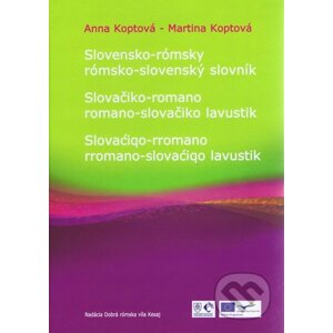 Slovensko - rómsky, rómsko - slovenský slovník - Anna Koptová, Martina Koptová