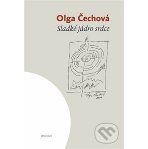 Sladké jádro srdce - Olga Čechová