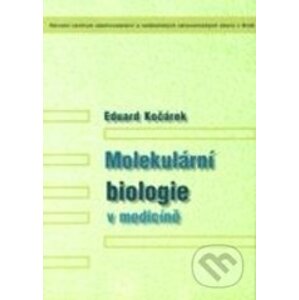 Molekulární biologie v medicíně - Eduard Kočárek