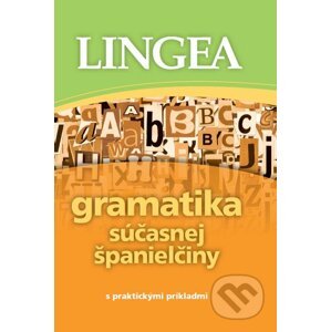 Gramatika súčasnej španielčiny s praktickými príkladmi - Lingea