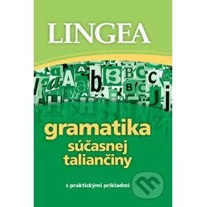 Gramatika súčasnej taliančiny s praktickými príkladmi - Lingea