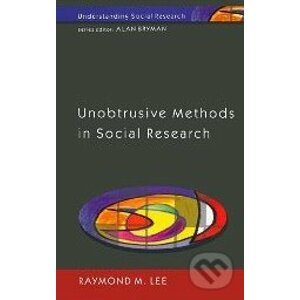 Unobtrusive Methods In Social Research - Raymond Lee