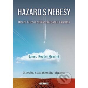 Hazard s nebesy - James Rodger Fleming