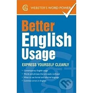 Better English Usage: Express Yourself Clearly - Betty Kirkpatrick