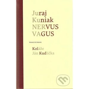 Nervus vagus - Juraj Kuniak, Ján Kudlička