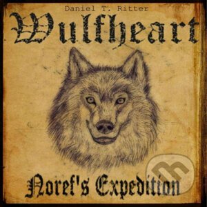 Wulfheart - Noref's Expedition - Daniel T. Ritter