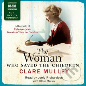 The Woman Who Saved the Children (EN) - Clare Mulley