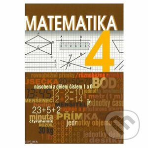 Matematika 4 - učebnice pro praktické ZŠ - Hana Slapničková, Simona Čmolíková, Pavla Remutová