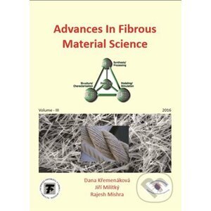 Advances in Fibrous Material Science - Dana Křemenáková, Jiří Militký, Rajesh Mishra