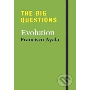 The Big Questions: Evolution - Francisco Jose Ayala
