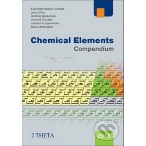 Chemical Elements Compendium - Ewa Bobrowska-Gresik, Jerzy Ciba, Andrzej Grossman