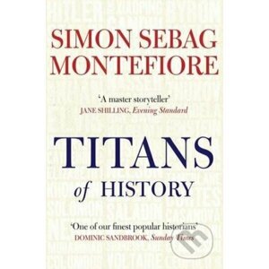 Titans of History - Simon Sebag Montefior