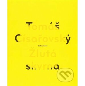 Žlutá skvrna / Yellow Spot - Tomáš Císařovský