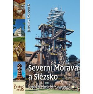 Severní Morava a Slezsko - Jaroslav Kocourek