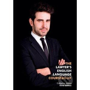 The Lawyer's English Language Coursebook - Catherine Mason