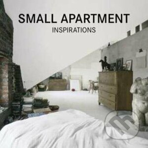 Small Apartment Inspirations - Loft Publications