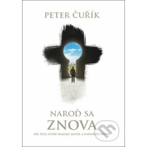 Naroď sa znova - Peter Čuřík