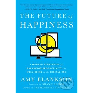 The Future of Happiness - Amy Blankson