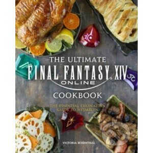 Final Fantasy XIV: The Official Cookbook - Victoria Rosenthal