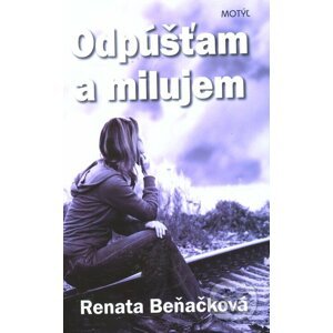 Odpúšťam a milujem - Renata Beňačková