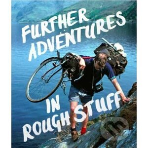 Further Adventures in Rough Stuff - Mark Hudson