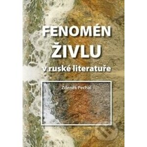 Fenomén živlu v ruské literatuře - Zdeněk Pechal