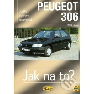 Jak na to?Peugeot 306 - Steve Rendle, Mark Coombs