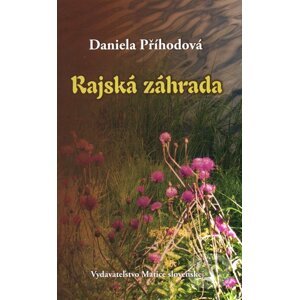 Rajská záhrada - Daniela Příhodová