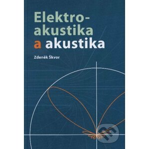 Elektroakustika a akustika - Zdeněk Škvor