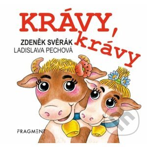 Krávy, krávy - Zdeněk Svěrák, Ladislava Pechová (ilustrátor)
