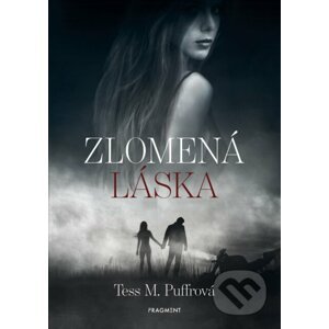 Zlomená láska - Tess M. Puffrová, Zuzana Valková (ilustrátor)