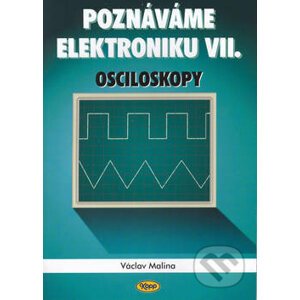 Poznáváme elektroniku VII - Václav Malina