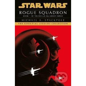 Star Wars X-Wings Series: Rogue Squadron - Michael A. Stackpole