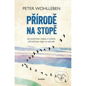 Přírodě na stopě - Peter Wohlleben