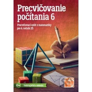 Precvičovanie počítania 6 PZ nov.vyd. - Taktik