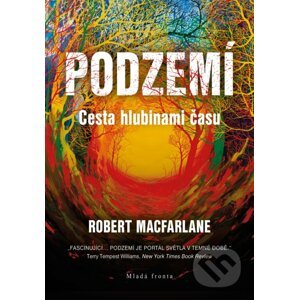 Podzemí - Robert Macfarlane