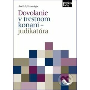Dovolanie v trestnom konaní - judikatúra - Libor Duľa, Zuzana Kyjac