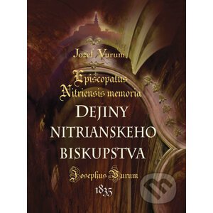 Dejiny Nitrianskeho Biskupstva - Jozef Vurum