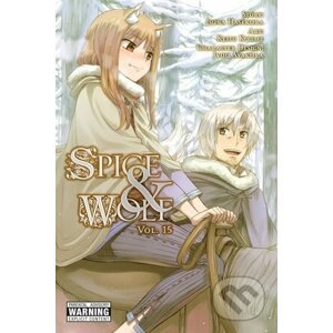 Spice and Wolf (Volume 15) - Isuna Hasekura, Keito Koume (ilustrácie)